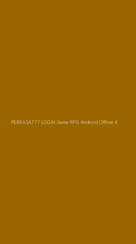 Tampilan Antarmuka Aplikasi Perkasa777 Login Game Rpg Android Offline - 4
