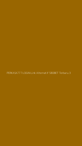 Tampilan Antarmuka Aplikasi Perkasa777 Login Link Alternatif Sbobet Terbaru - 3