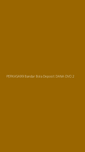 Tampilan Antarmuka Aplikasi Perkasa99 Bandar Bola Deposit Dana Ovo - 2