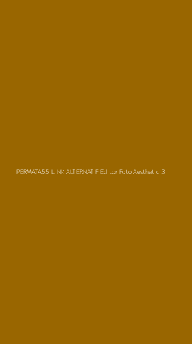 Tampilan Antarmuka Aplikasi Permata55 Link Alternatif Editor Foto Aesthetic - 3