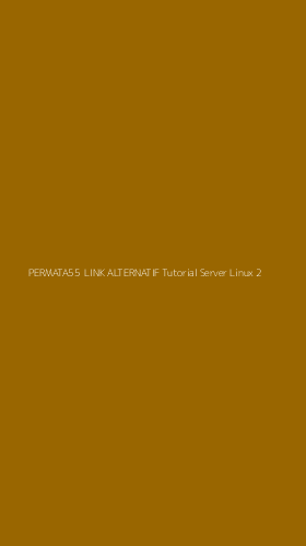 Tampilan Antarmuka Aplikasi Permata55 Link Alternatif Tutorial Server Linux - 2
