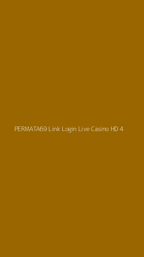 Tampilan Antarmuka Aplikasi Permata69 Link Login Live Casino Hd - 4