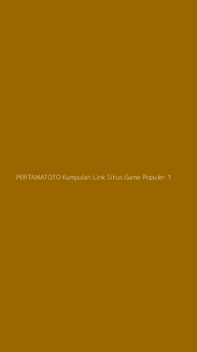 Tampilan Antarmuka Aplikasi Pertamatoto Kumpulan Link Situs Game Populer - 1