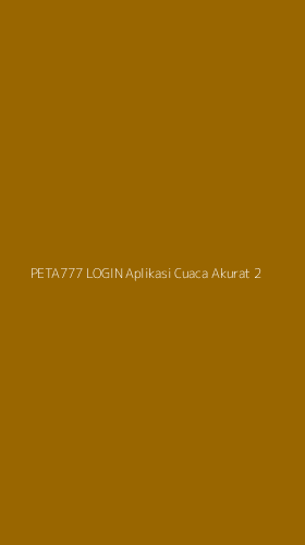 Tampilan Antarmuka Aplikasi Peta777 Login Aplikasi Cuaca Akurat - 2