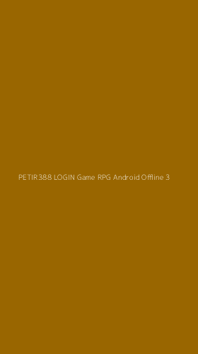 Tampilan Antarmuka Aplikasi Petir388 Login Game Rpg Android Offline - 3