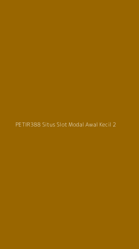 Tampilan Antarmuka Aplikasi Petir388 Situs Slot Modal Awal Kecil - 2