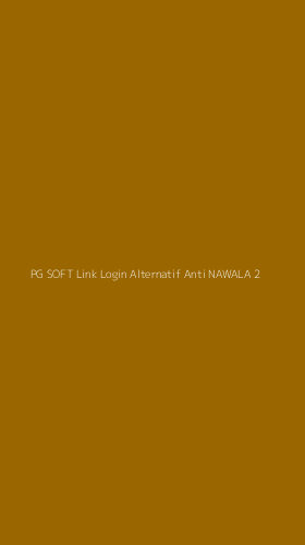 Tampilan Antarmuka Aplikasi Pg Soft Link Login Alternatif Anti Nawala - 2