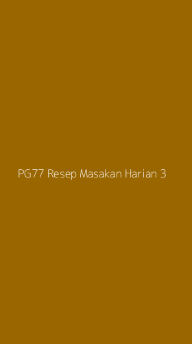 Tampilan Antarmuka Aplikasi Pg77 Resep Masakan Harian - 3