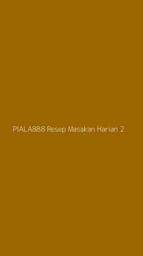 Tampilan Antarmuka Aplikasi Piala888 Resep Masakan Harian - 2
