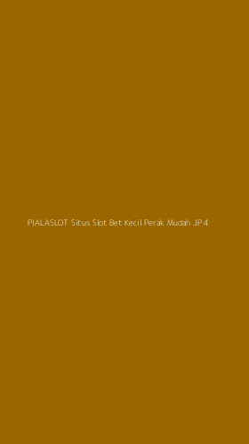 Tampilan Antarmuka Aplikasi Pialaslot Situs Slot Bet Kecil Perak Mudah Jp - 4