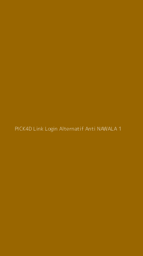 Tampilan Antarmuka Aplikasi Pick4d Link Login Alternatif Anti Nawala - 1