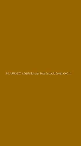 Tampilan Antarmuka Aplikasi Pilarmas77 Login Bandar Bola Deposit Dana Ovo - 1