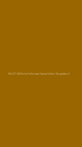 Tampilan Antarmuka Aplikasi Pilot138 Portal Informasi Game Online Terupdate - 3
