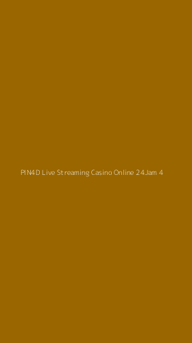 Tampilan Antarmuka Aplikasi Pin4d Live Streaming Casino Online 24jam - 4