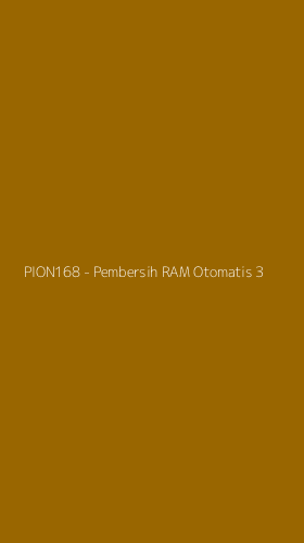Tampilan Antarmuka Aplikasi PION168 - Pembersih RAM Otomatis - 3