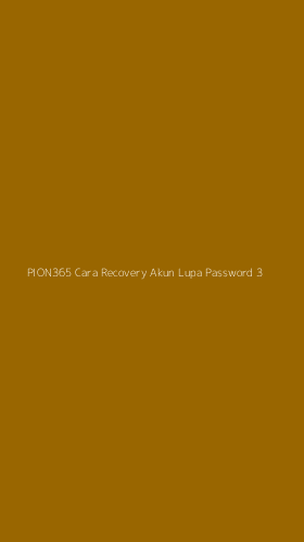 Tampilan Antarmuka Aplikasi Pion365 Cara Recovery Akun Lupa Password - 3