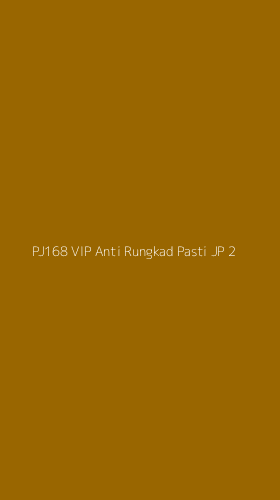 Tampilan Antarmuka Aplikasi Pj168 Vip Anti Rungkad Pasti Jp - 2
