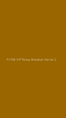 Tampilan Antarmuka Aplikasi Pj168 Vip Resep Masakan Harian - 2