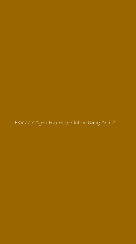 Tampilan Antarmuka Aplikasi Pkv777 Agen Roulette Online Uang Asli - 2