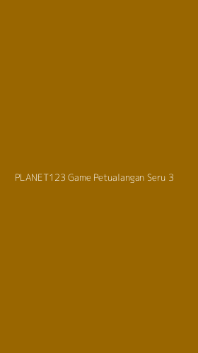 Tampilan Antarmuka Aplikasi Planet123 Game Petualangan Seru - 3
