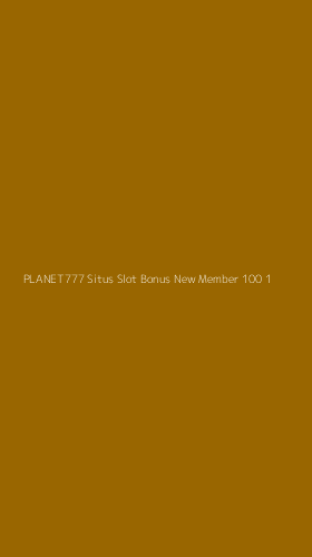 Tampilan Antarmuka Aplikasi Planet777 Situs Slot Bonus New Member 100 - 1