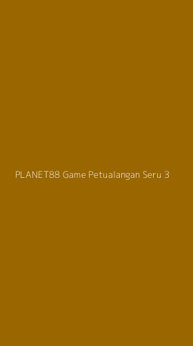 Tampilan Antarmuka Aplikasi Planet88 Game Petualangan Seru - 3