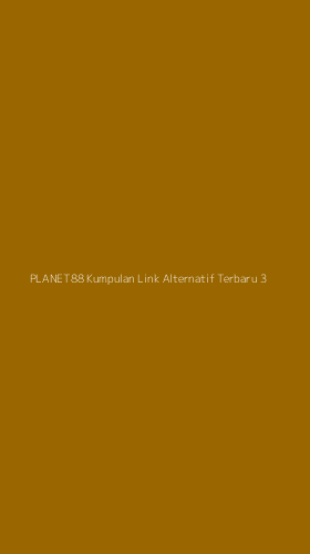 Tampilan Antarmuka Aplikasi Planet88 Kumpulan Link Alternatif Terbaru - 3