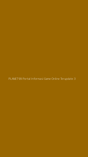 Tampilan Antarmuka Aplikasi Planet99 Portal Informasi Game Online Terupdate - 3