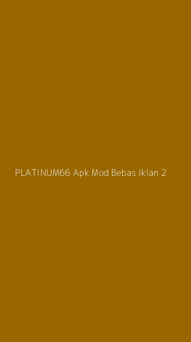 Tampilan Antarmuka Aplikasi Platinum66 Apk Mod Bebas Iklan - 2