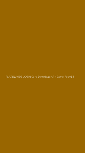 Tampilan Antarmuka Aplikasi Platinum66 Login Cara Download Apk Game Resmi - 3