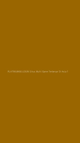 Tampilan Antarmuka Aplikasi Platinum66 Login Situs Multi Game Terbesar Di Asia - 1