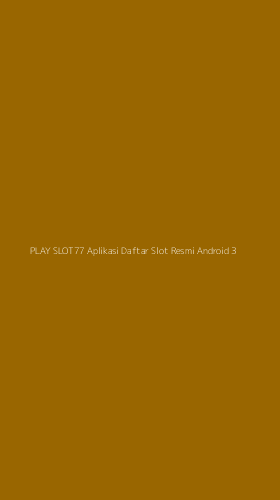 Tampilan Antarmuka Aplikasi Play Slot77 Aplikasi Daftar Slot Resmi Android - 3