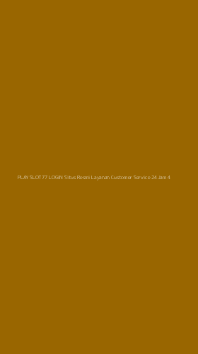 Tampilan Antarmuka Aplikasi Play Slot77 Login Situs Resmi Layanan Customer Service 24jam - 4
