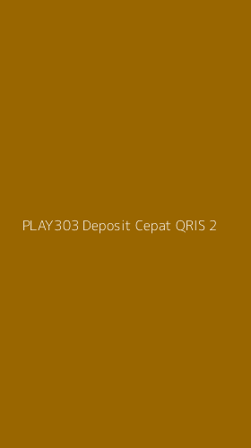 Tampilan Antarmuka Aplikasi Play303 Deposit Cepat Qris - 2