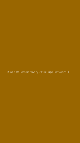 Tampilan Antarmuka Aplikasi Play338 Cara Recovery Akun Lupa Password - 1