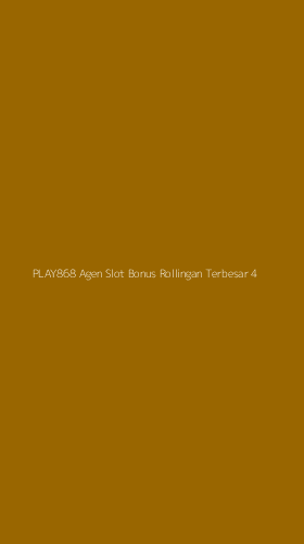 Tampilan Antarmuka Aplikasi Play868 Agen Slot Bonus Rollingan Terbesar - 4