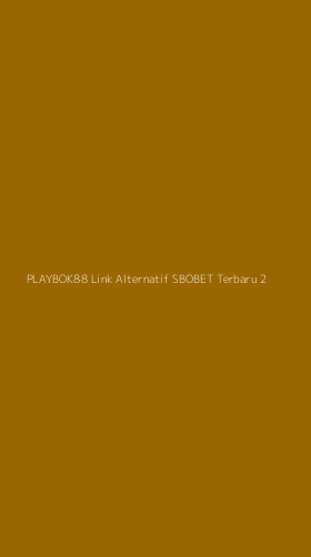 Tampilan Antarmuka Aplikasi Playbok88 Link Alternatif Sbobet Terbaru - 2