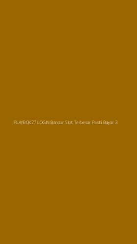Tampilan Antarmuka Aplikasi Playbox77 Login Bandar Slot Terbesar Pasti Bayar - 3