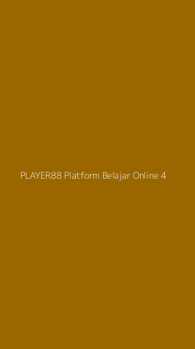 Tampilan Antarmuka Aplikasi Player88 Platform Belajar Online - 4
