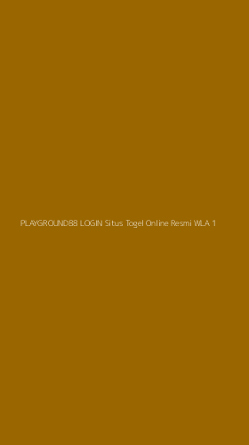 Tampilan Antarmuka Aplikasi Playground88 Login Situs Togel Online Resmi Wla - 1