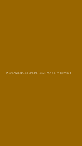 Tampilan Antarmuka Aplikasi Playland88 Slot Online Login Musik Lite Terbaru - 4