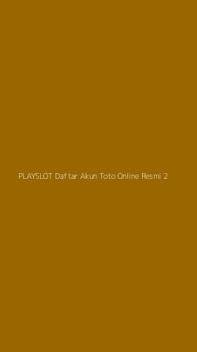 Tampilan Antarmuka Aplikasi Playslot Daftar Akun Toto Online Resmi - 2