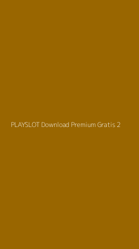 Tampilan Antarmuka Aplikasi Playslot Download Premium Gratis - 2