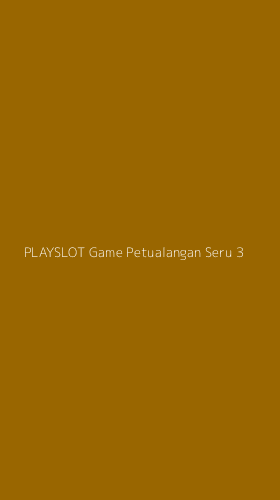 Tampilan Antarmuka Aplikasi Playslot Game Petualangan Seru - 3