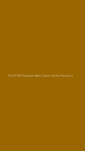 Tampilan Antarmuka Aplikasi Playstar Panduan Main Casino Online Pemula - 4