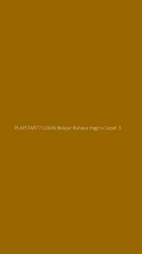 Tampilan Antarmuka Aplikasi Playstar77 Login Belajar Bahasa Inggris Cepat - 3