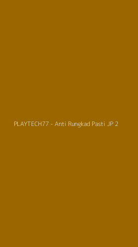 Tampilan Antarmuka Aplikasi PLAYTECH77 - Anti Rungkad Pasti JP - 2