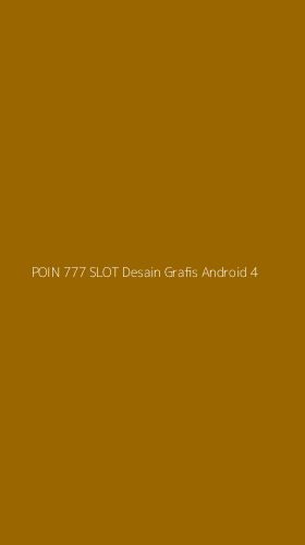 Tampilan Antarmuka Aplikasi Poin 777 Slot Desain Grafis Android - 4