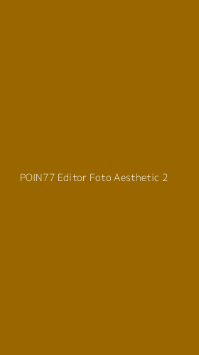 Tampilan Antarmuka Aplikasi Poin77 Editor Foto Aesthetic - 2
