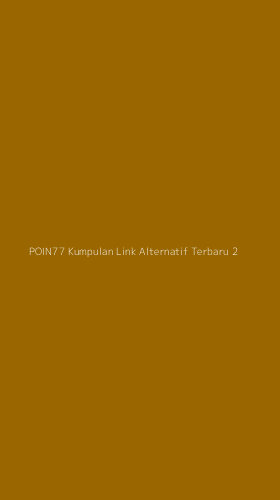Tampilan Antarmuka Aplikasi Poin77 Kumpulan Link Alternatif Terbaru - 2